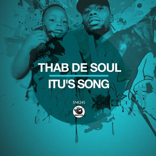 Thab De Soul - ITU's Song [SNK245]